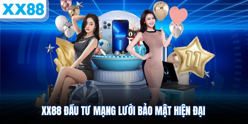 xx88-dau-tu-mang-luoi-bao-mat-hien-dai